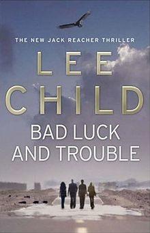 Bad luck and trouble by lee child.jpg