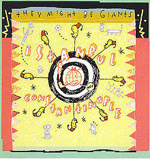 They Might Be Giants - Istanbul (Not Constantinople).jpg