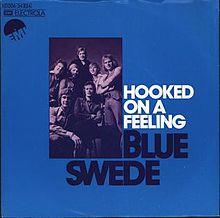 Hooked on a Feeling - Blue Swede.jpg