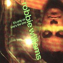 Robbie Williams - It's Only Us-She's The One.jpg