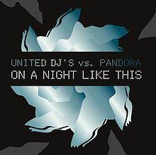 On a Night Like This by United DJs vs Pandora.jpg