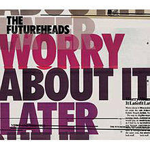 Futureworryaboutit.jpg