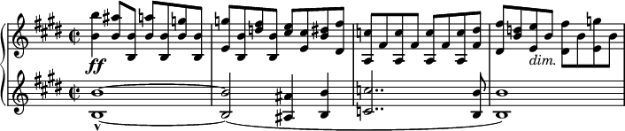  { \new PianoStaff << \new Staff \relative b' { \set Staff.midiInstrument = #"paino" \key e \major \clef treble \time 2/2 \set Score.tempoHideNote = ##t \tempo 4 = 120 <b b'>4 \ff <b ais'>8 <b, b'>8 <b' a'>8 <b, b'>8 <b' g'>8 <b, b'>8 | % 2 <e g'>8 <b b'>8 <d' fis>8 <b, b'>8 <cis' e>8 <e, cis'>8 <b' dis>8 <dis, fis'>8 | % 3 <a c'>8 fis'8 <a, c'>8 fis'8 <a, c'>8 fis'8 <a, c'>8 <fis' dis'>8 | % 4 <dis fis'>8 <b' d>8 <e, e'>8 _\markup{ \italic {dim.} } b'8 <dis, fis'>8 b'8 <e, g'>8 b'8 } \new Staff \relative b { \set Staff.midiInstrument = #"piano" \key e \major \clef treble \time 2/2 <b b'>1 ~ _^ ~ | % 2 <b b'>2 ( <ais ais'>4 <b b'>4 | % 3 <c c'>2.. <b b'>8 | % 4 <b b'>1 ) } >> } 