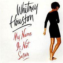 Whitney Houston- My Name Is Not Susan.jpg