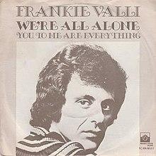 We're All Alone - Frankie Valli.jpg