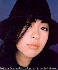 Utada Hikaru - Movin' on With Out You.jpg
