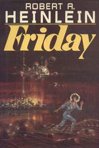 Friday (Heinlein novel - 1982 edition, cover art).jpg