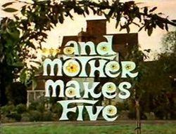 "...And Mother Makes Five".jpg