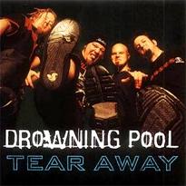 Drowning pool tear away.png