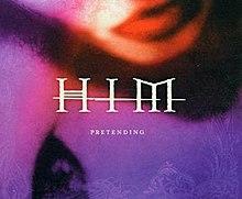 HIM - Pretending.jpg